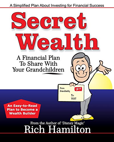 Secret Wealth: A Financial Plan To Share With Your Grandchildren