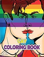 Gay Coloring Book: Inspiring Relaxing Designs For Adults and all Ages,LGBT Love and Pride Coloring Book B08DC9ZR6M Book Cover