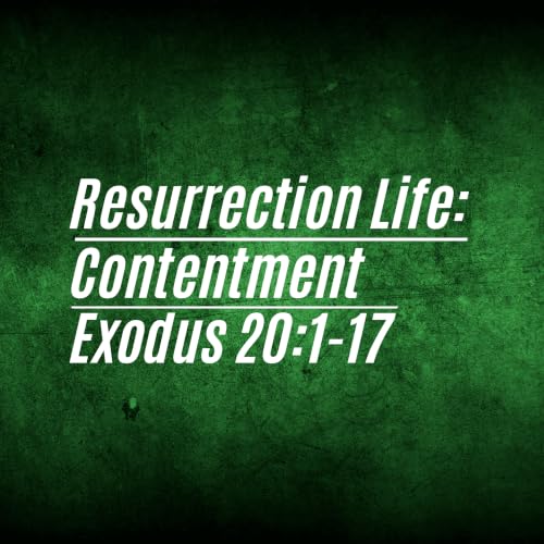 Resurrection Life: Contentment