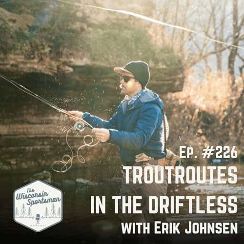 Exploring the Driftless with Erik Johnsen