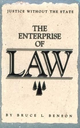The Enterprise of Law: Justice Without the State