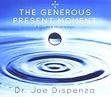 The Generous Present Moment