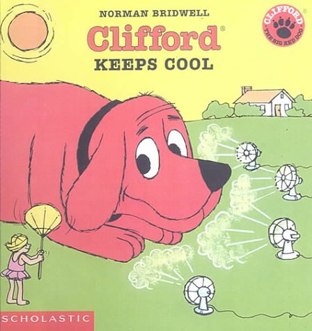 Clifford Keeps Cool 0606166262 Book Cover