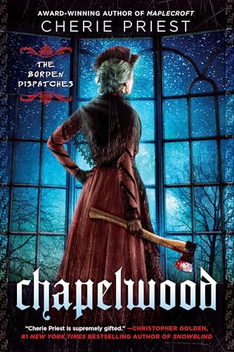 Chapelwood (The Borden Dispatches)