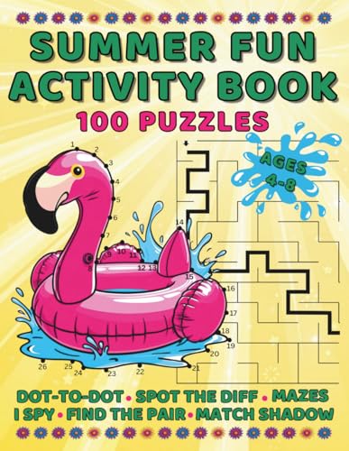 Summer Fun Activity Book - Dot-to-Dot, Mazes, Spot the Difference and More: Activity Book for Kids Age 6-10, Educational Play, For Children Ages 6-8, ... in this Book (Fun & Easy Activity Books)