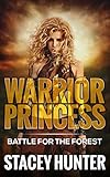 Battle For The Forest: Warrior Princess (Warrior Princess Series Book 1) (English Edition)