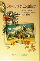 Coconuts and coquinas: Island life on Fort Myers Beach, 1920-1970 188957404X Book Cover