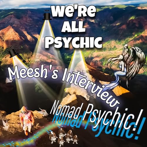 Nomad Psychic - Meesh's Interview Podcast Por  arte de portada