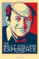 The Billy Collins Experience 0692744614 Book Cover