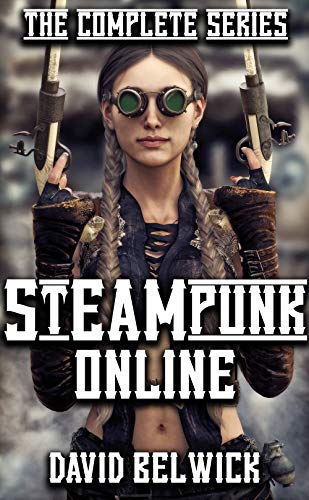 Steampunk Online - The Complete Series: A LitRPG Harem Fantasy Adventure (Harem Men's Adventure)