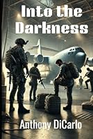 Into the Darkness (Force Elite Saga) B0F5S78X3P Book Cover