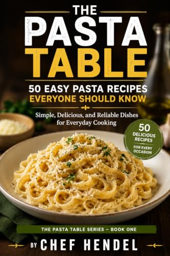 The Pasta Table: 50 Easy Pasta Recipes Everyone Should Know: Simple, Delicious, and Reliable Dishes for Everyday Cooking (The Pasta Table Series Book 1) image 2