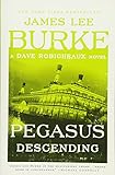 Pegasus Descending: A Dave Robicheaux Novel