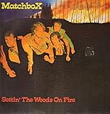 matchbox fire chief  Matchbox - Settin\' The Woods On Fire - Chiswick Records - 0067.070