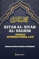 Kitab Al-Siyar Al-Saghir: Muslim International Law 8119946162 Book Cover