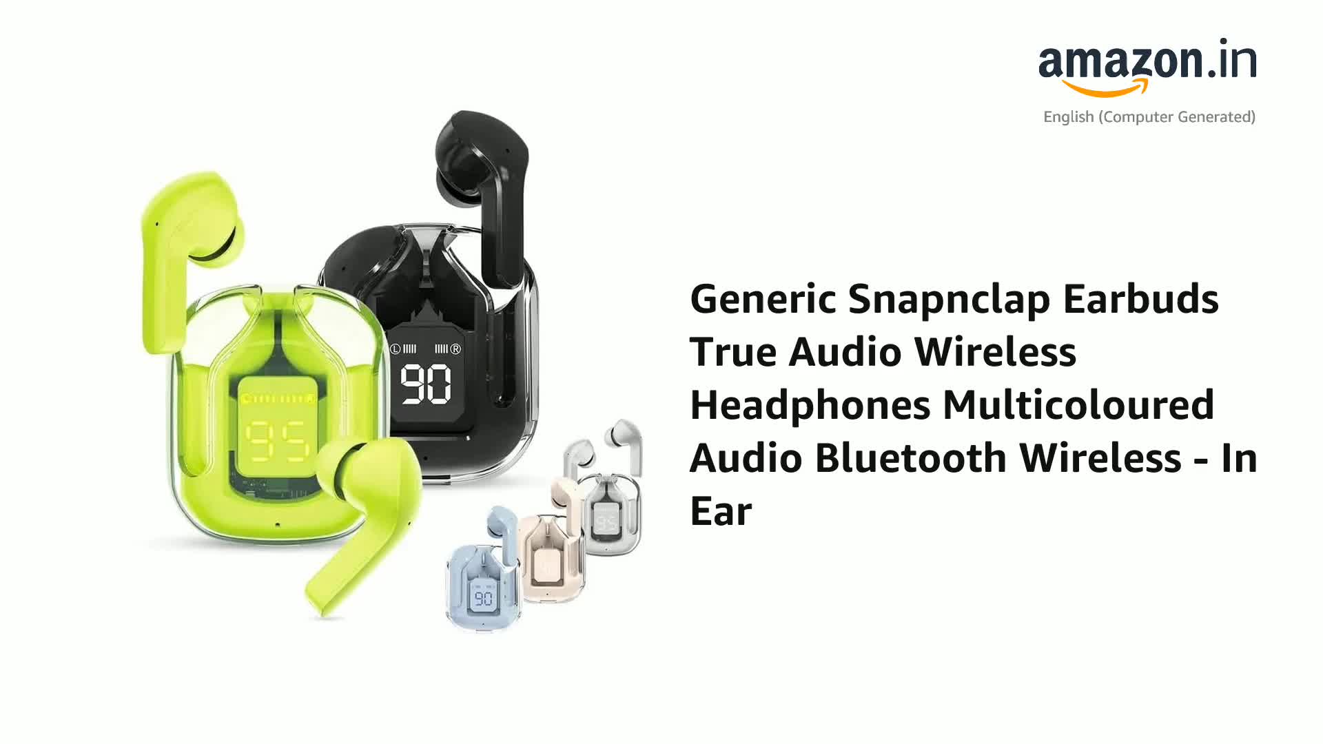 Snapnclap Earbuds True Audio Wireless Headphones Multicoloured