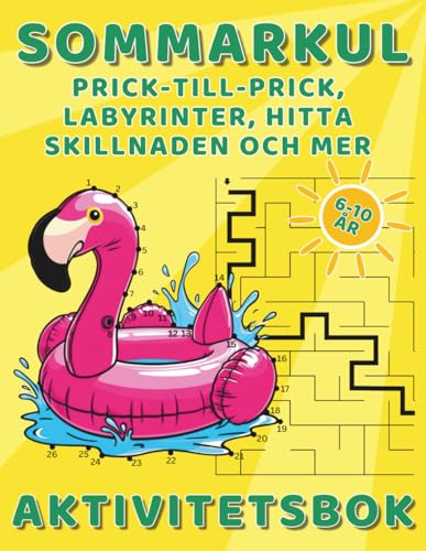 Sommarkul Aktivitetsbok - Prick-till-Prick, Labyrinter, Hitta Skillnaden och Mycket Mer: Aktivitetsbok för Barn 6-10 år, Lärande Lek, För Barn 6-8, ... Lika, Matcha Skuggan, 100 Pyssel i Denna Bok