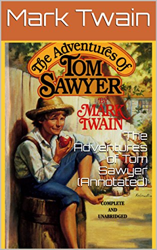 The Adventures of Tom Sawyer (Annotated) (English Edition)