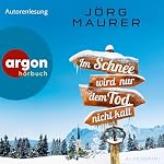 Im Schnee wird nur dem Tod nicht kalt