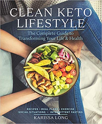 [1641523255] [9781641523257] Clean Keto Lifestyle: The Complete Guide to Transforming Your Life and Health-Paperback