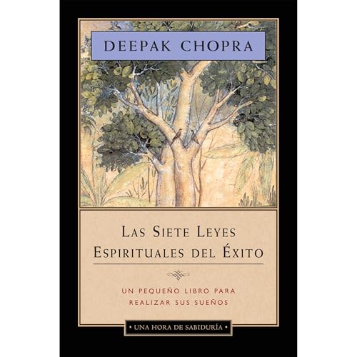 Las siete leyes espirituales del &eacute;xito - Una hora de sabidur&iacute;a Audiolibro Por Deepak Chopra arte de portada