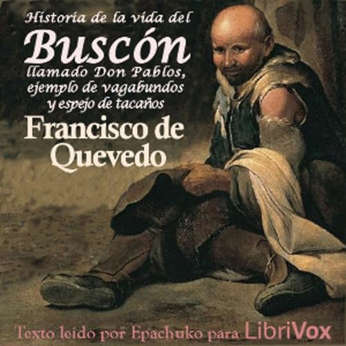 Historia de la vida del Buscón, llamado Don Pablos, ejemplo de vagabundos y espejo de tacaños by Fra Titelbild