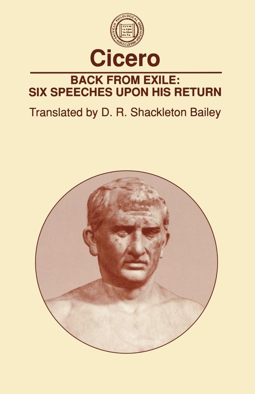 Buy Back from Exile: Six Speeches upon His Return: 4 (CLASSICAL RESOURCES SERIES (AMER PHILOGICAL ASSN)) — BookShops.in