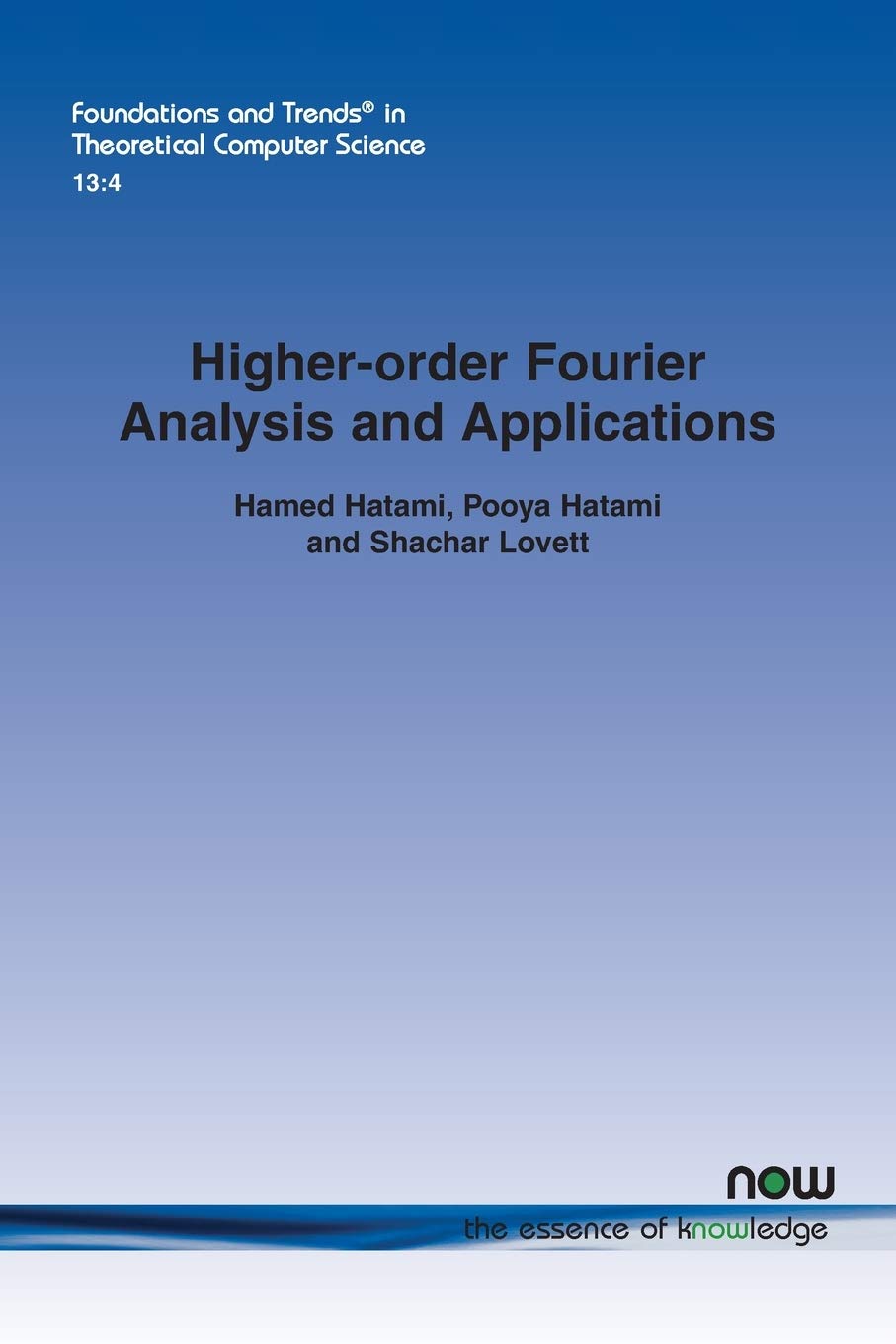 Buy Higher-order Fourier Analysis and Applications: 37 (Foundations and Trends® in Theoretical Computer Science) — BookShops.in