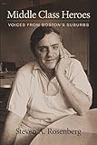 Middle Class Heroes: Voices from Boston's Suburbs