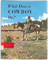 What Does A Cowboy Do? B001UXHXJC Book Cover