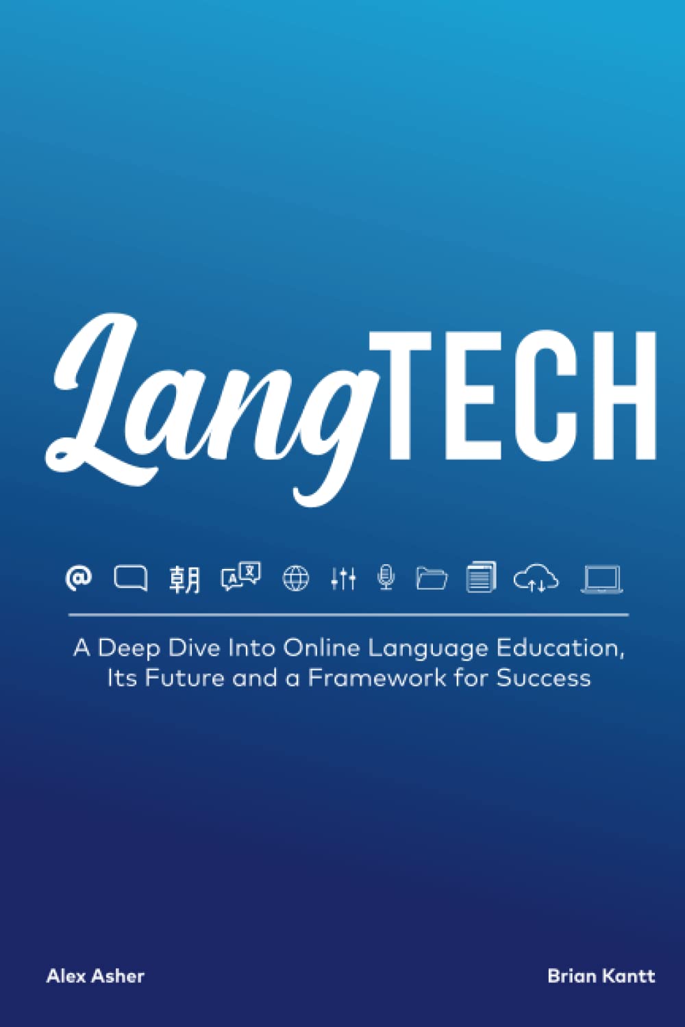 LangTech: A Deep Dive Into Online Language Education, Its Future and a Framework for Success