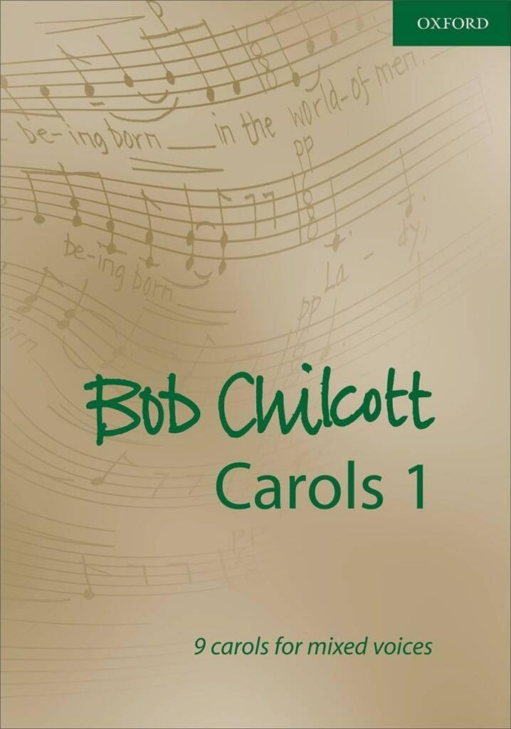 Bob Chilcott Carols 1: 9 carols for mixed voices (Composer Carol Collections)