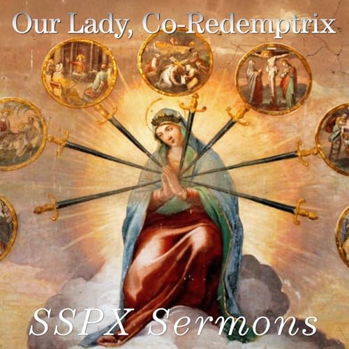 Page de couverture de Our Lady, Co-Redemptrix – SSPX Sermons