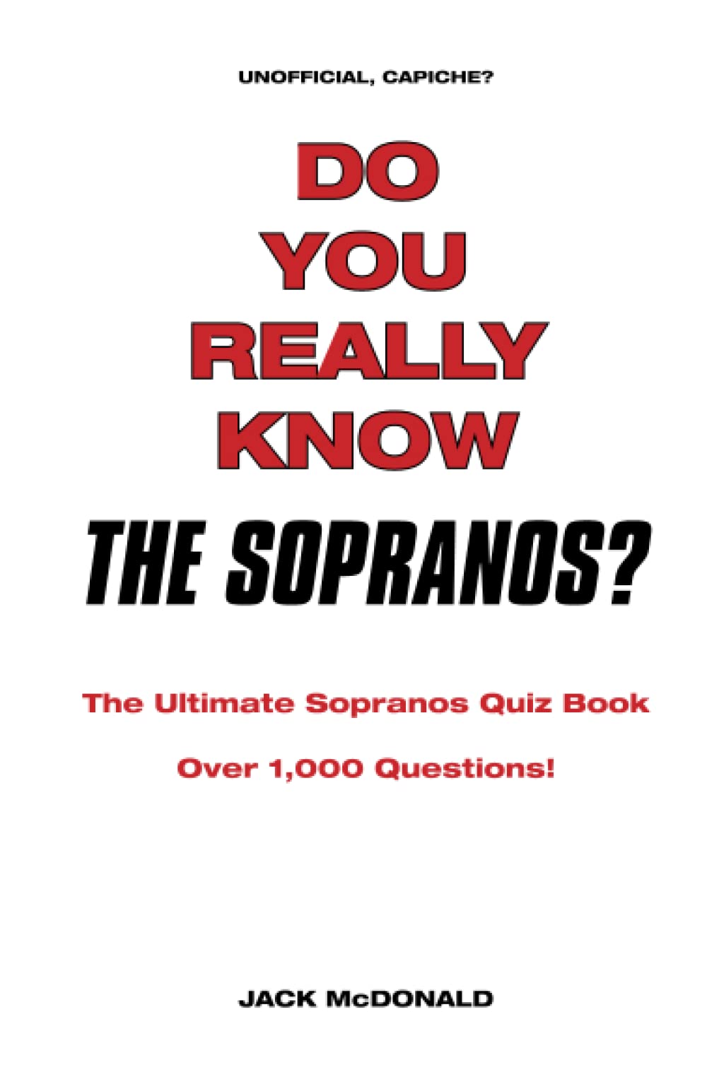 Do You Really Know The Sopranos?: The Ultimate Sopranos Quiz Book