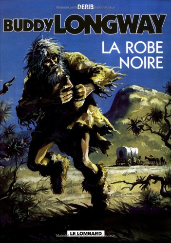 Buddy Longway, tome 14 : La robe noire Buddy Longway, tome 14 : La robe noire