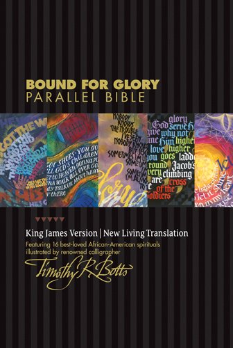 Bound for Glory Parallel Bible: New Living Translation, King James Version