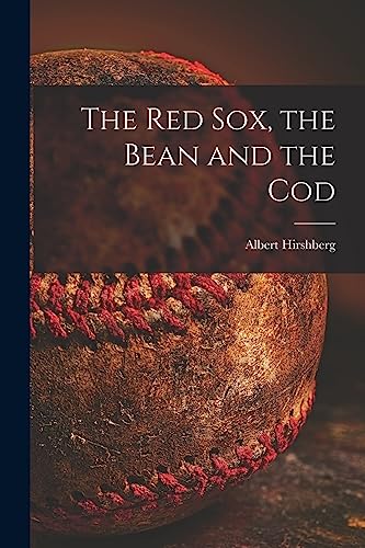 The Red Sox, the Bean and the Cod