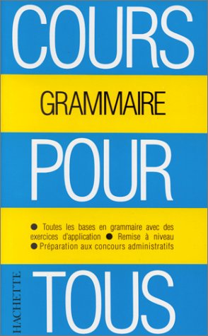 Télécharger Cours pour tous : la grammaire livre En ligne