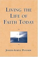 Living The Life Of Faith Today 0809142740 Book Cover