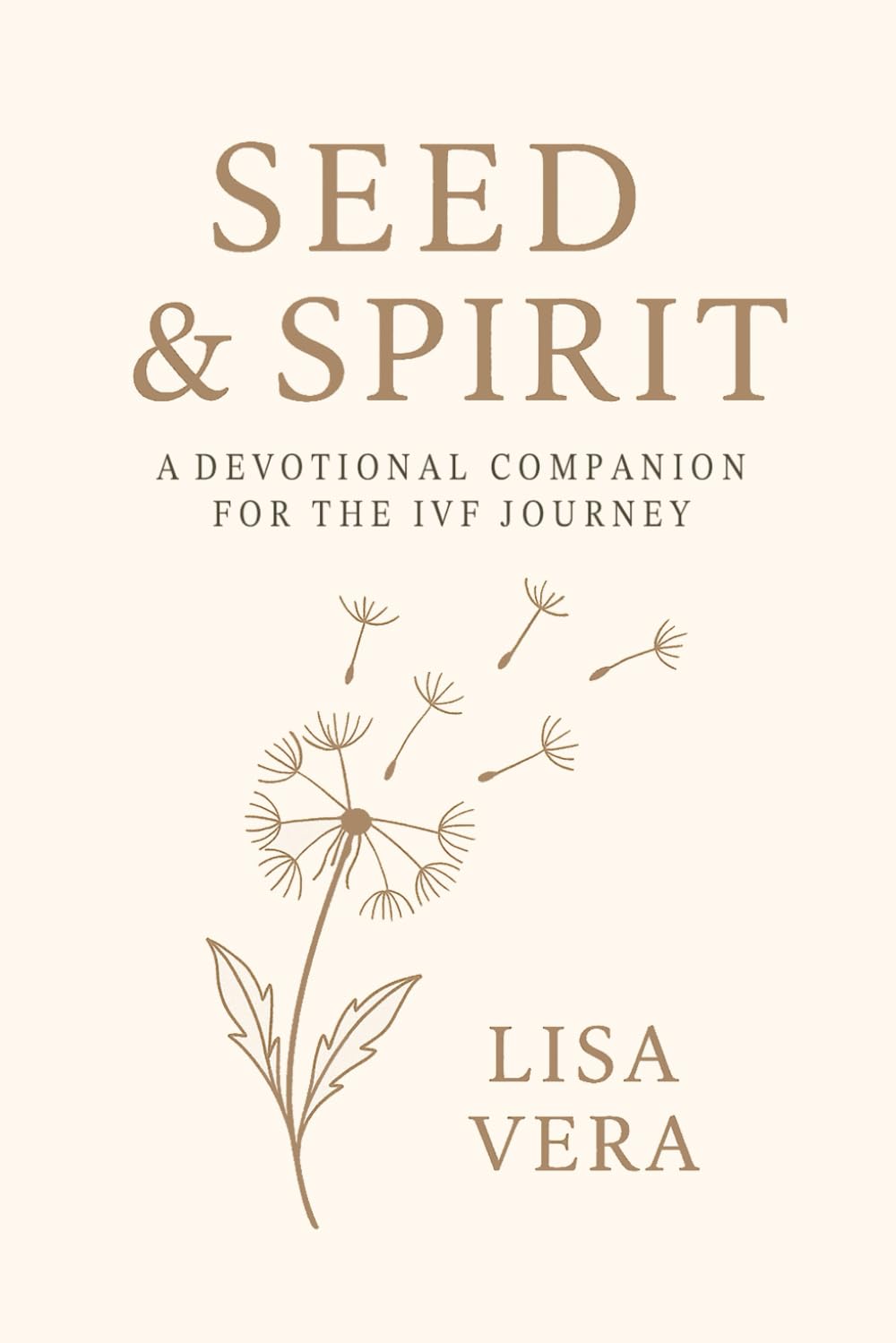 Seed & Spirit: A Devotional Companion for the IVF Journey