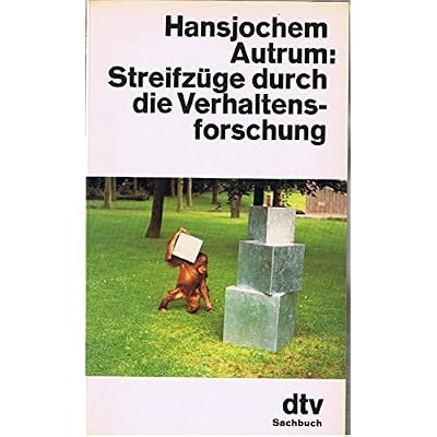 Streifz&uuml;ge durch die Verhaltensforschung