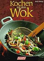 Kochen mit dem Wok 3806849609 Book Cover