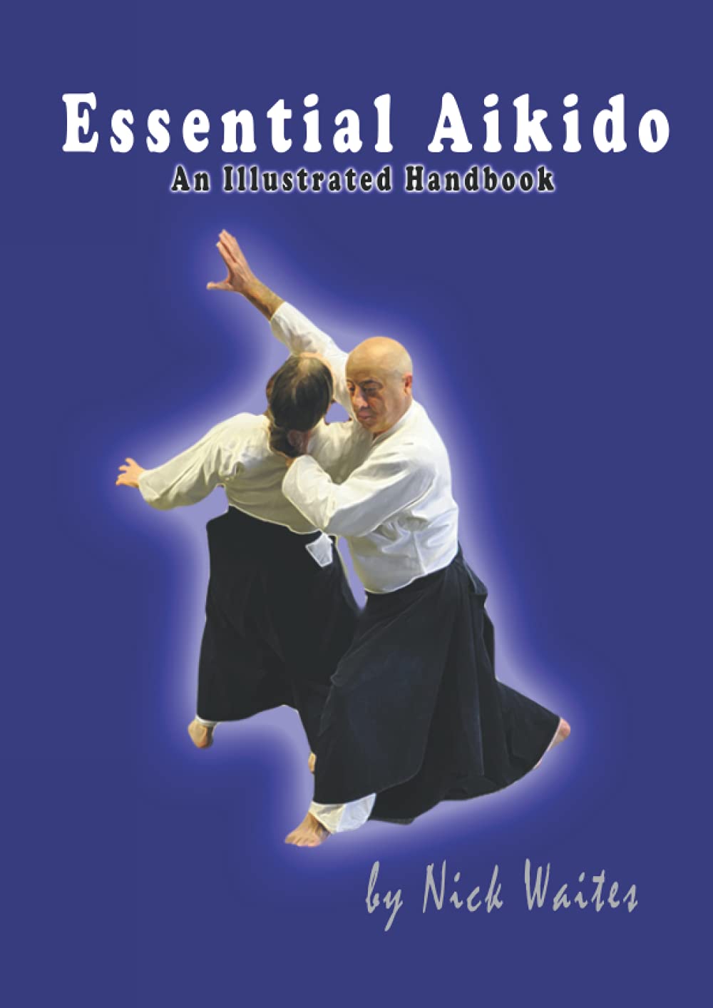 Essential Aikido: An Illustrated Handbook