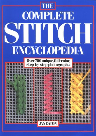 The Complete Stitch Encyclopedia 0812092570 Book Cover