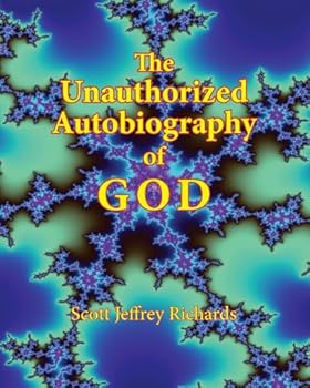 The Unauthorized Autobiography of GOD (Color Edition)