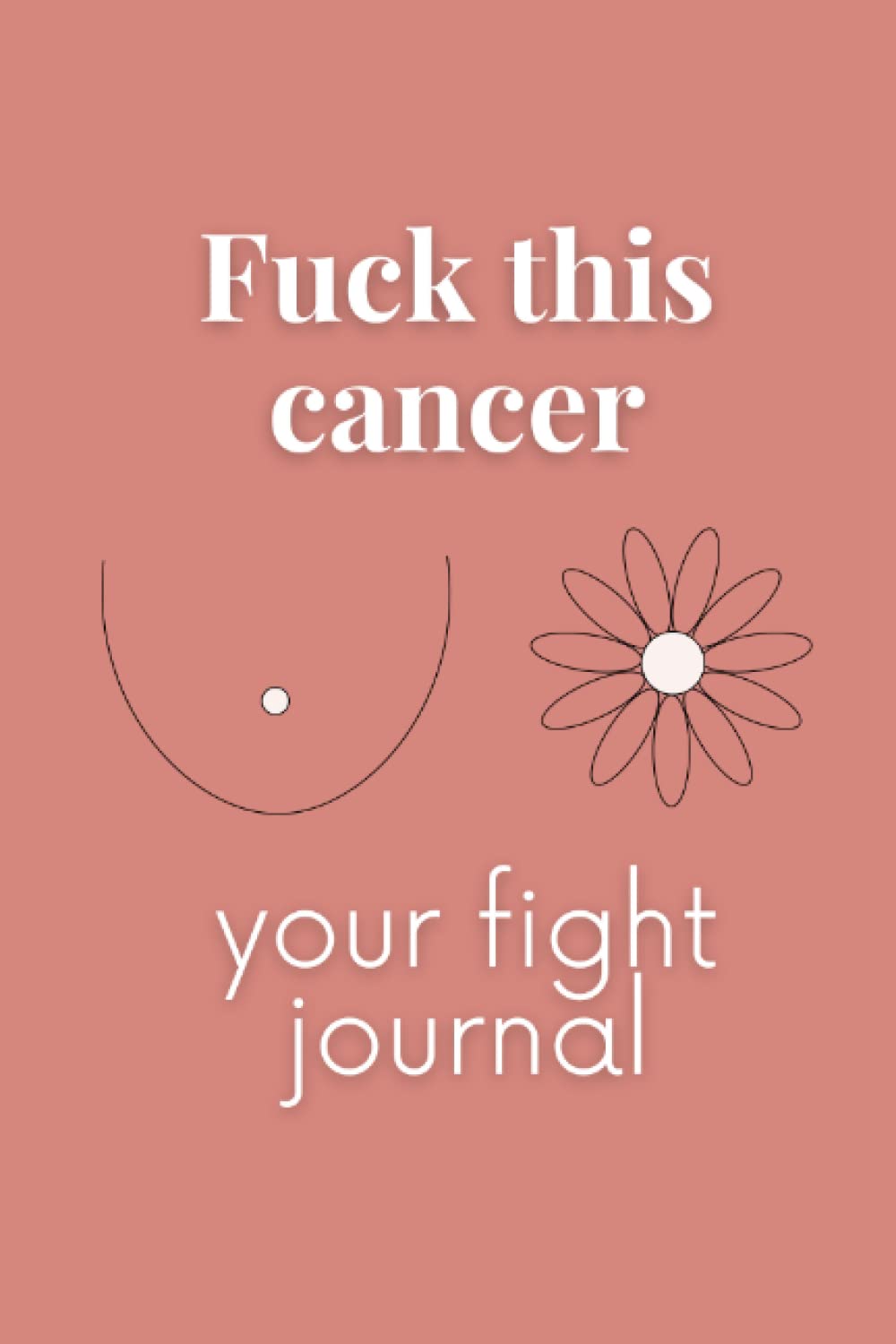Grateful journal, breast cancer, fuck this cancer, you are strong, motivational quotes, breast cancer gift: journal, mood tracker, diary for woman, cancer, breast cancer diary, cancer survivor