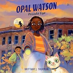 Opal Watson: Private Eye Audiobook By Brittany J. Thurman cover art