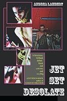 Jet Set Desolate 0578016257 Book Cover