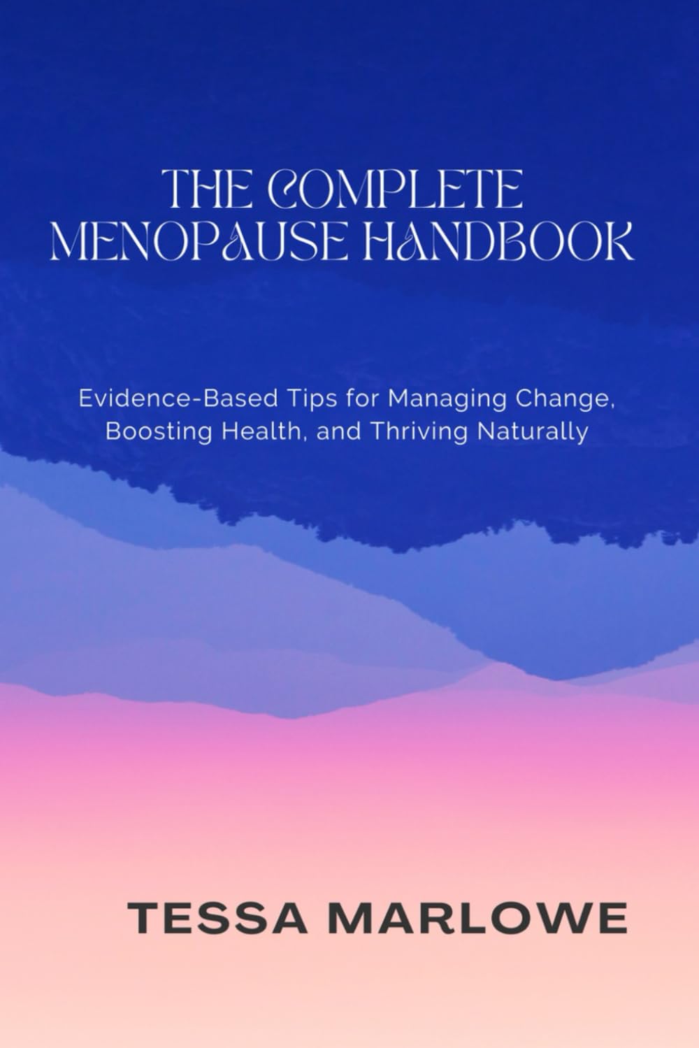 THE COMPLETE MENOPAUSE HANDBOOK: Evidence-Based Tips for Managing Change, Boosting Health, and Thriving Naturally      Paperback – Large Print, November 14, 2025