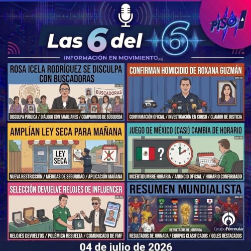 04 de julio de 2026 | Rosa Icela pide disculpas